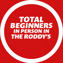 Load image into Gallery viewer, Total beginners, in person, in the Roddys,  Starting 27th April 8 -9pm
