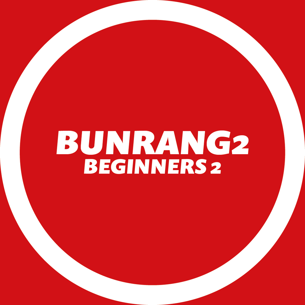 Beginners 2 / Bunrang 2 - Monday 7.15pm - 8.15pm,10 Week Course