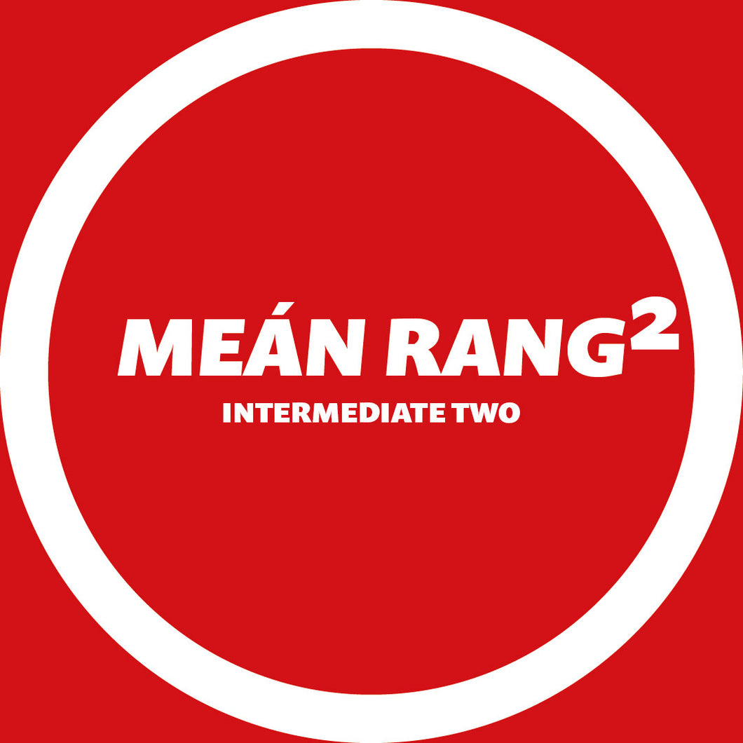 Meán Rang 2 / Intermediate Two